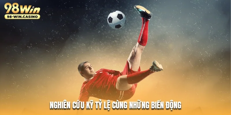 Nghiên cứu kỹ tỷ lệ cùng những biến động